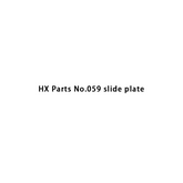 HX Parts No.059 slide plate