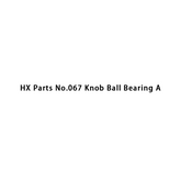HX Parts No.067 Perilla Cojinete de bolas A