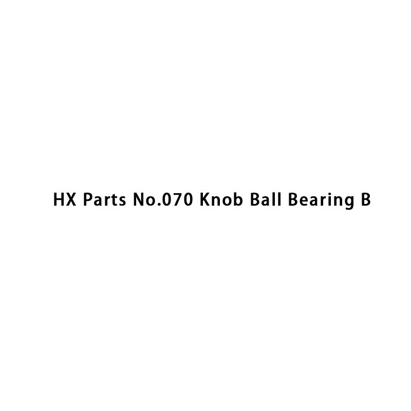 HX Parts No.070 Perilla Cojinete de bolas B