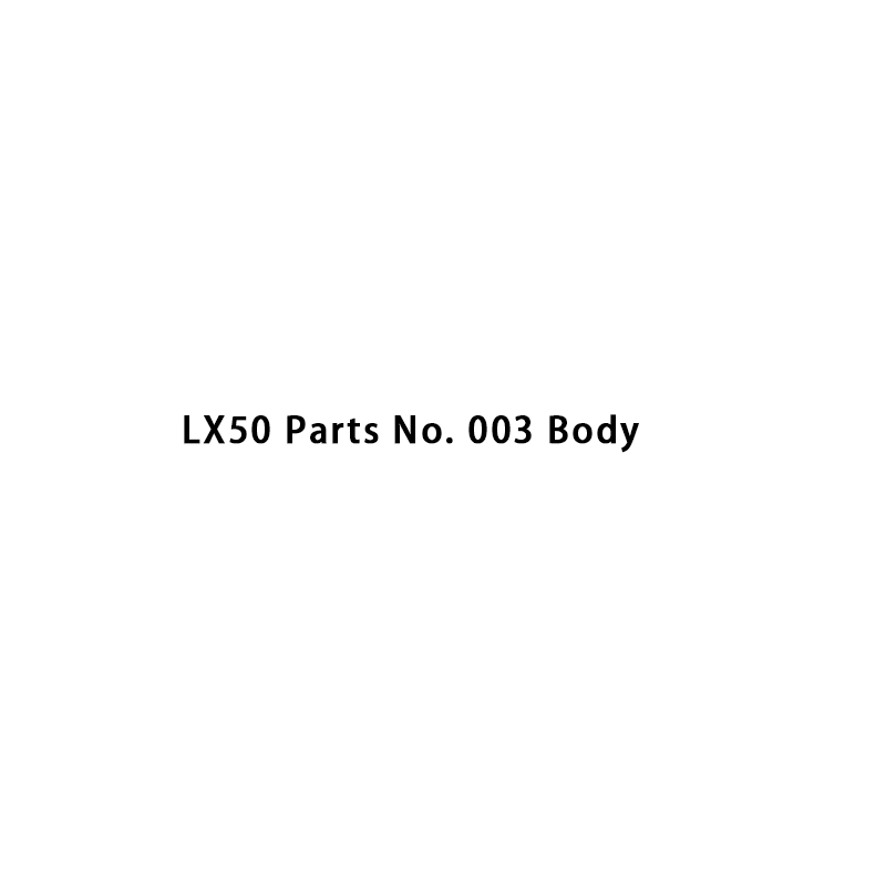 LX50 Partes No. 003 Cuerpo