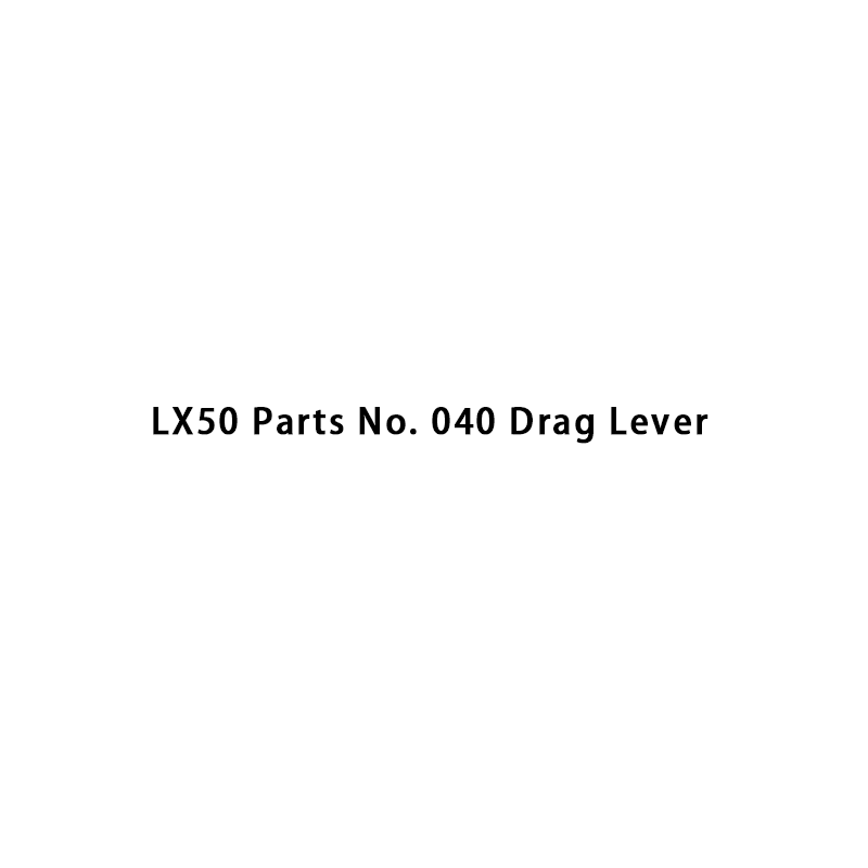 LX50 Piezas No. 040 Palanca de arrastre