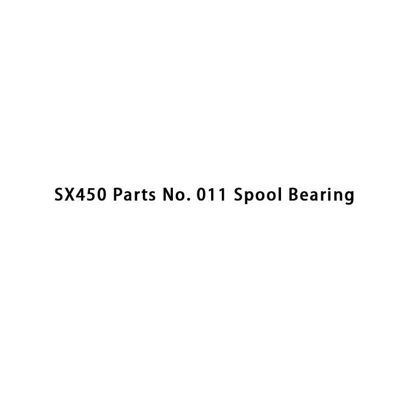SX450 Parts No. 011 Spool Bearing