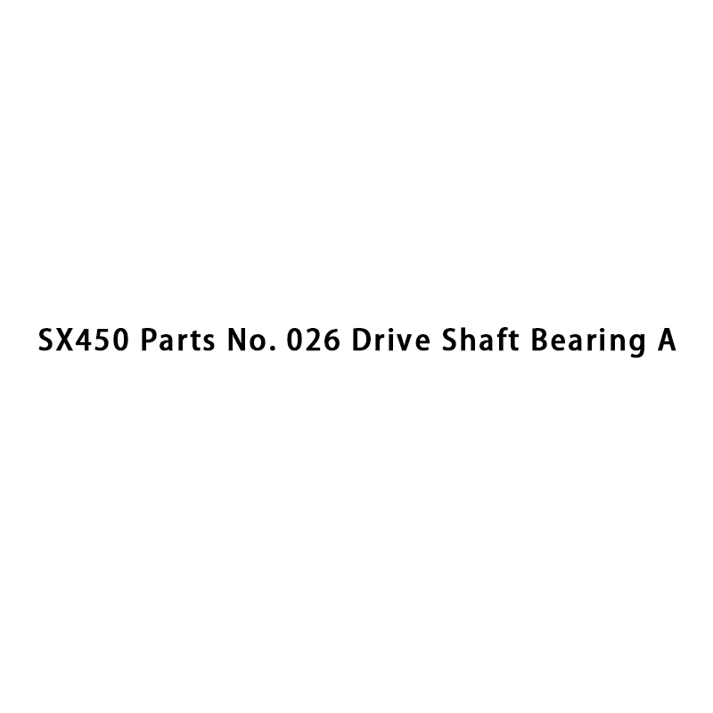 SX450 Parts No. 026 Drive Shaft Bearing A