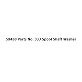 SX450 Piezas No. 033 Arandela del eje del carrete