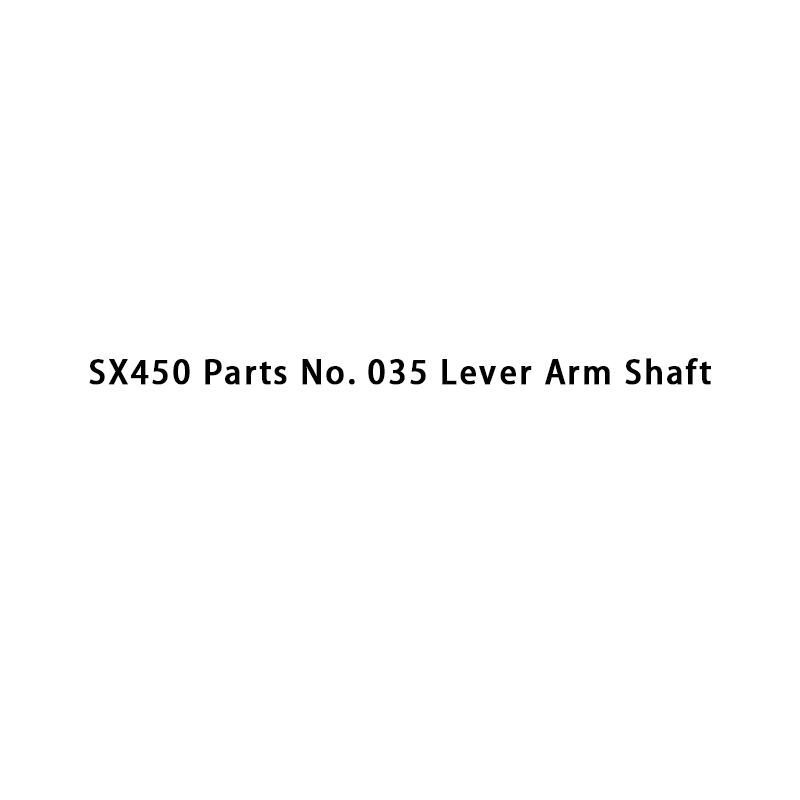 SX450 Piezas No. 035 Eje del brazo de palanca