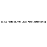 SX450 Piezas No. 037 Cojinete del eje del brazo de palanca