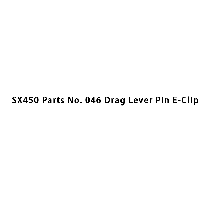 SX450 Parts No. 046 Drag Lever Pin E-Clip