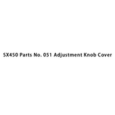 SX450 Partes No. 051 Cubierta de perilla de ajuste