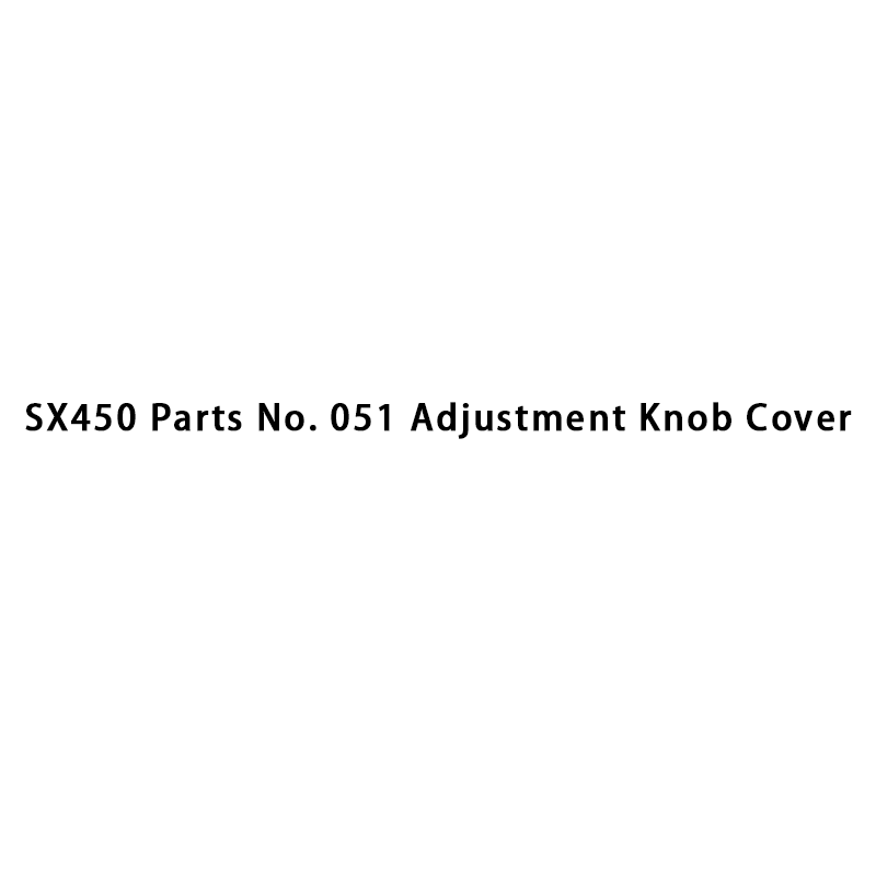 SX450 Onderdeelnr. 051 Afdekking van afstelknop