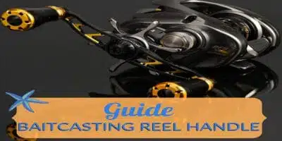 How To Select Suitable Handle For Your Baitcasting Reel?